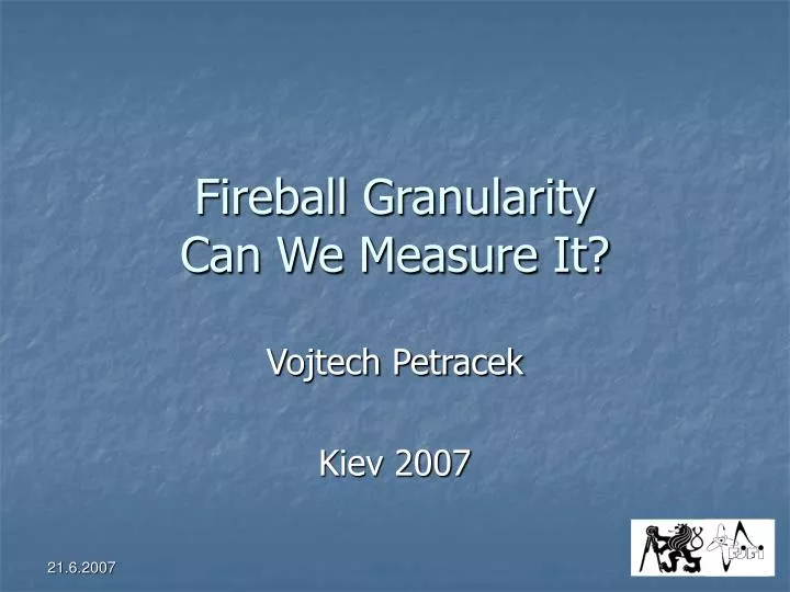 fireball granularity can we measure it