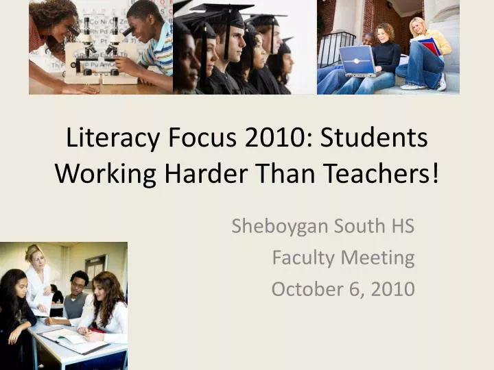 literacy focus 2010 students working harder than teachers