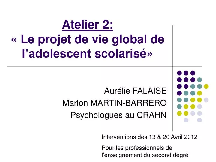 atelier 2 le projet de vie global de l adolescent scolaris