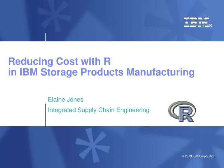 reducing cost with r in ibm storage products manufacturing