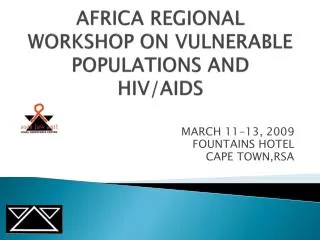 AFRICA REGIONAL WORKSHOP ON VULNERABLE POPULATIONS AND HIV/AIDS