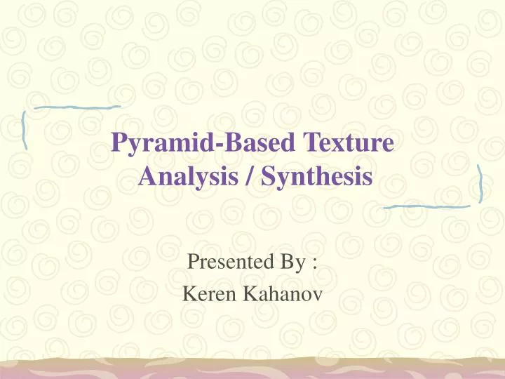 pyramid based texture analysis synthesis