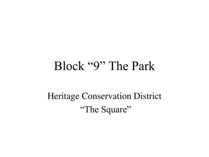 block 9 the park