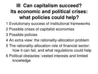 III Can capitalism succeed? Its economic and political crises: what policies could help?