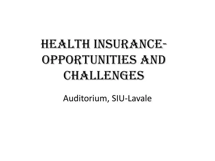 health insurance opportunities and challenges