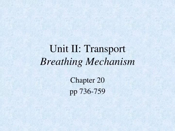 unit ii transport breathing mechanism