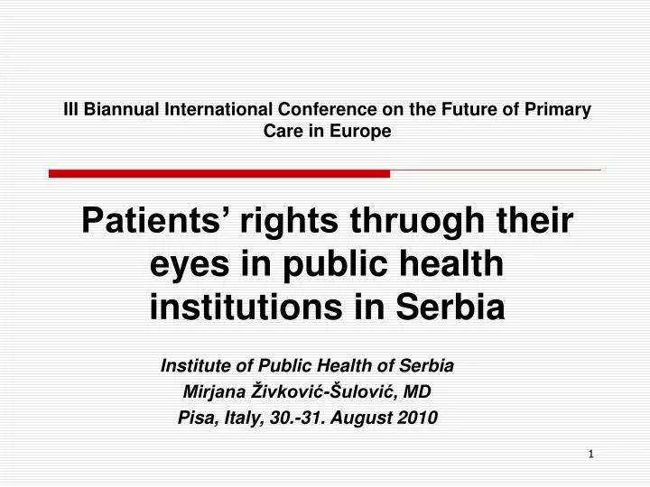 institute of public health of serbia mirjana ivkovi ulovi md pisa italy 30 31 august 2010