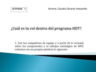 cu l es tu rol dentro del programa hdt
