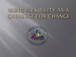 Harnessing Flexibility to Transform Educational Practices - slide 1