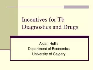Incentives for Tb Diagnostics and Drugs