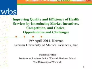 Marianna Fotaki Professor of Business Ethics Warwick Business School The University of Warwick