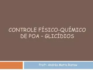 controle f sico qu mico de poa glic dios