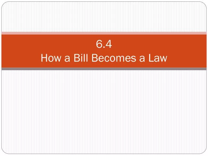 6 4 how a bill becomes a law