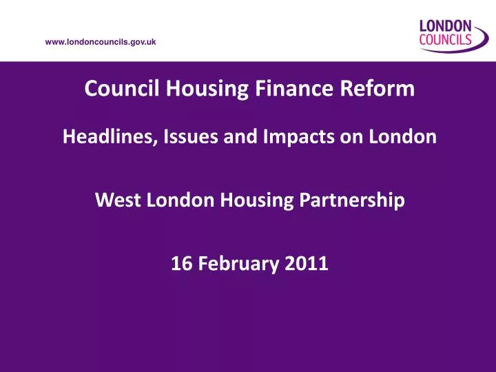 headlines issues and impacts on london west london housing partnership 16 february 2011