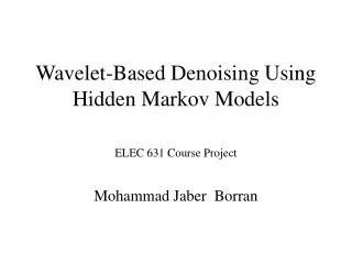 Wavelet-Based Denoising Using Hidden Markov Models