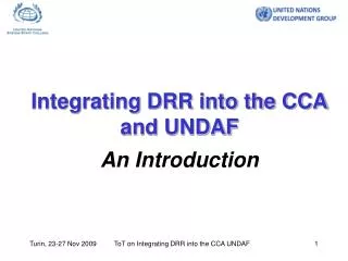 Integrating DRR into the CCA and UNDAF An Introduction