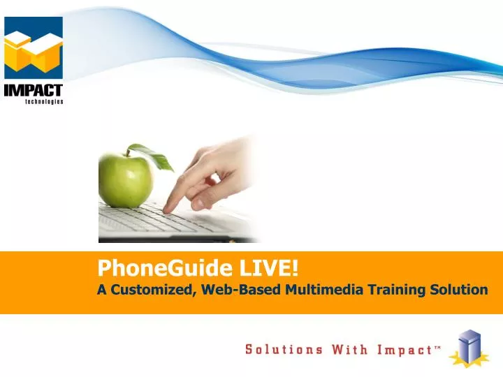 phoneguide live a customized web based multimedia training solution