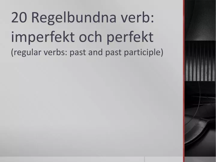 20 regelbundna verb imperfekt och perfekt regular verbs past and past participle