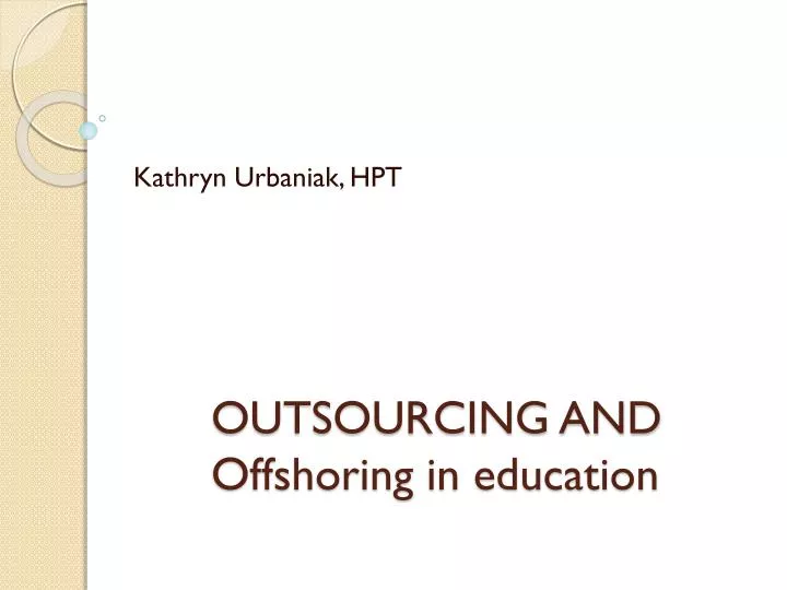 outsourcing and offshoring in education