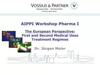 AIPPI Workshop Pharma I The European Perspective: First and Second Medical Uses Treatment Regimes