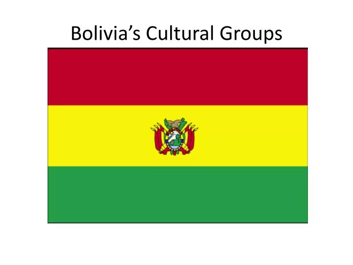 bolivia s cultural groups