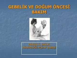 gebel k ve do um nces bakim