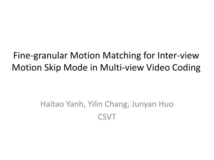 fine granular motion matching for inter view motion skip mode in multi view video coding