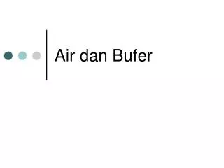 air dan bufer