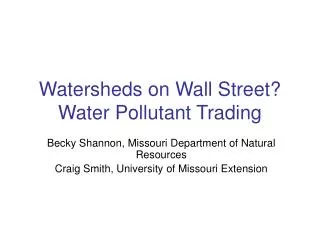 Watersheds on Wall Street? Water Pollutant Trading