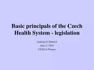 Basic principals of the Czech Health System - legislation