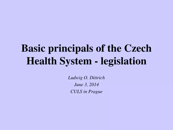 basic principals of the czech health system legislation