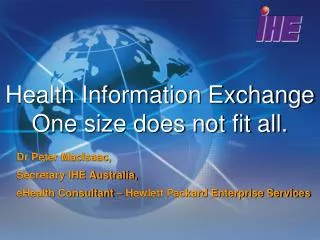 Health Information Exchange One size does not fit all.