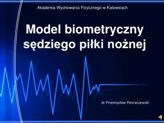 model biometryczny s dziego pi ki no nej