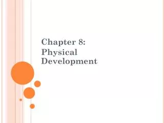 Chapter 8: Physical Development