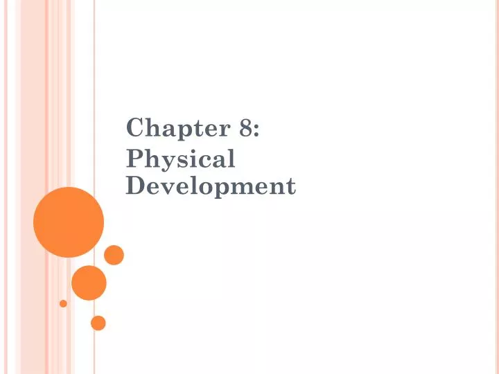 chapter 8 physical development