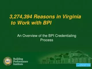3,274,394 Reasons in Virginia to Work with BPI