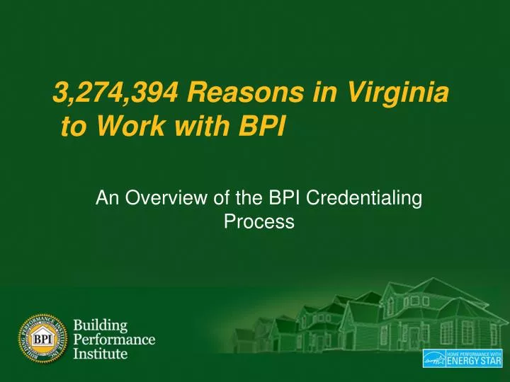 3 274 394 reasons in virginia to work with bpi