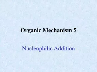 Organic Mechanism 5