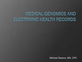 Medical Genomics and Electronic Health Records