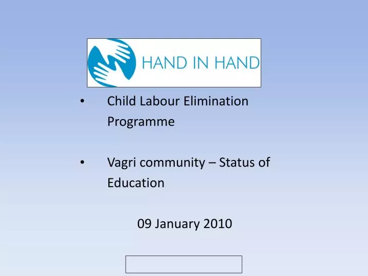 child labour elimination programme vagri community status of education 09 january 2010