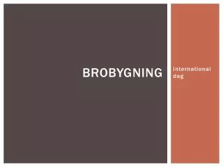 brobygning