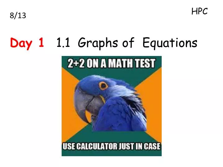 8 13 day 1 1 1 graphs of equations