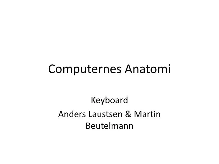 computernes anatomi