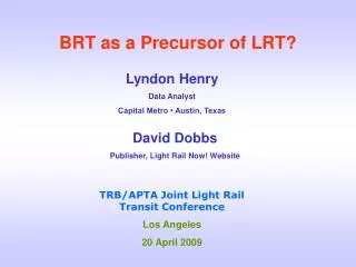 BRT as a Precursor of LRT?