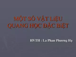 m t s v t li u quang h c c bi t