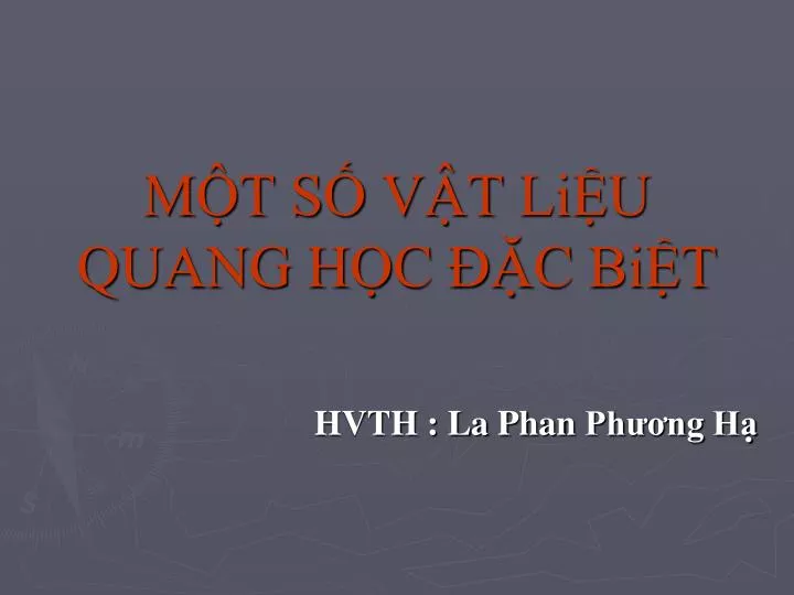 m t s v t li u quang h c c bi t