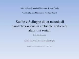 studio e sviluppo di un metodo di parallelizzazione in ambiente grafico di algoritmi seriali