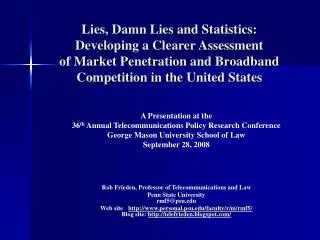 A Presentation at the 36 th Annual Telecommunications Policy Research Conference