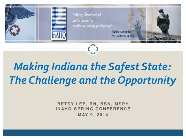 making indiana the safest state the challenge and the opportunity