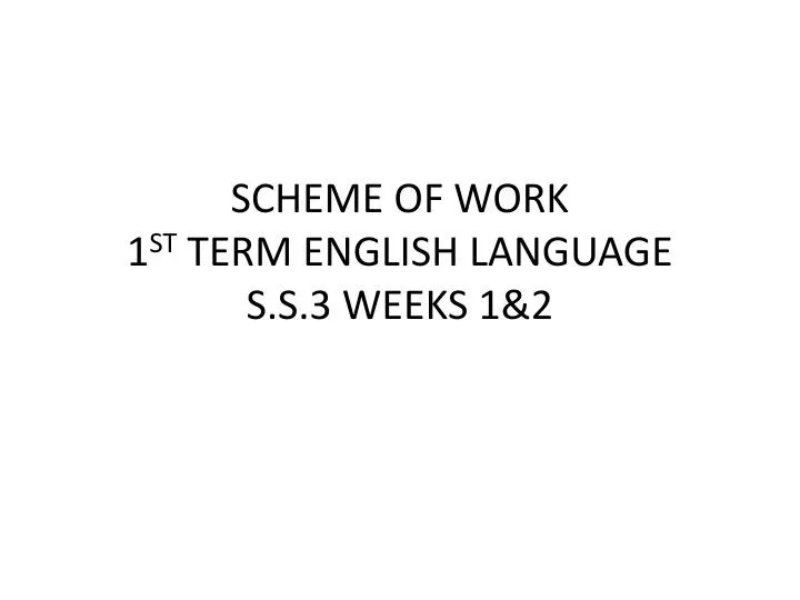 scheme of work 1 st term english language s s 3 weeks 1 2